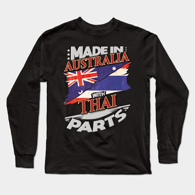 Made In Australia With Thai Parts - Gift for Thai From Thailand Long Sleeve T-Shirt by Country Flags